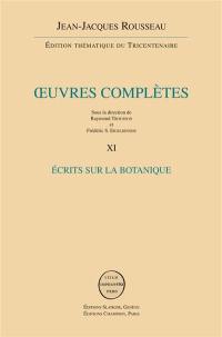 Oeuvres complètes. Vol. 11. Ecrits sur la botanique