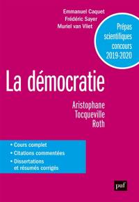 La démocratie : Aristophane, L'assemblée des femmes et Les cavaliers, Alexis de Tocqueville, De la démocratie en Amérique, Philip Roth, Le complot contre l'Amérique : prépas scientifiques concours 2019-2020