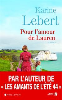 Les amants de l'été 44. Vol. 2. Pour l'amour de Lauren