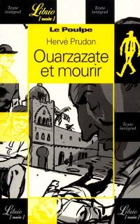 Le Poulpe. Vol. 6. Ouarzazate et mourir