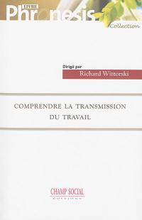 Comprendre la transmission du travail