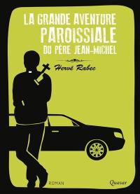 La grande aventure paroissiale du père Jean-Michel