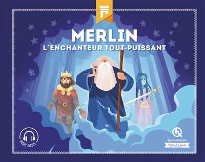 Merlin : l'enchanteur tout-puissant