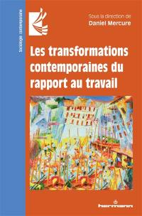 Les transformations contemporaines du rapport au travail