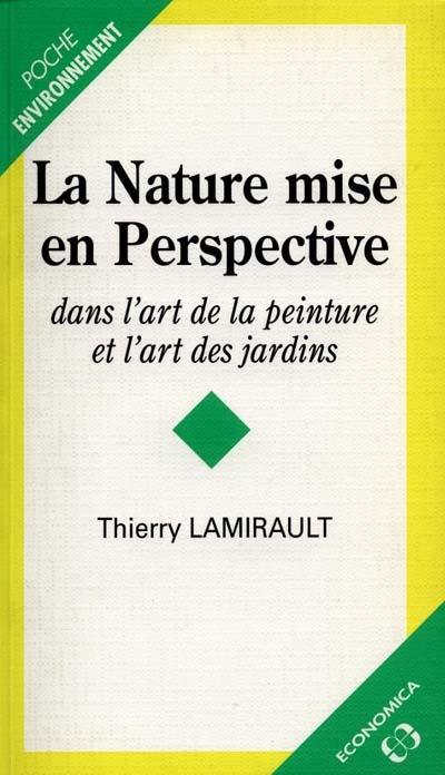 La nature mise en perspective dans l'art de la peinture et l'art des jardins