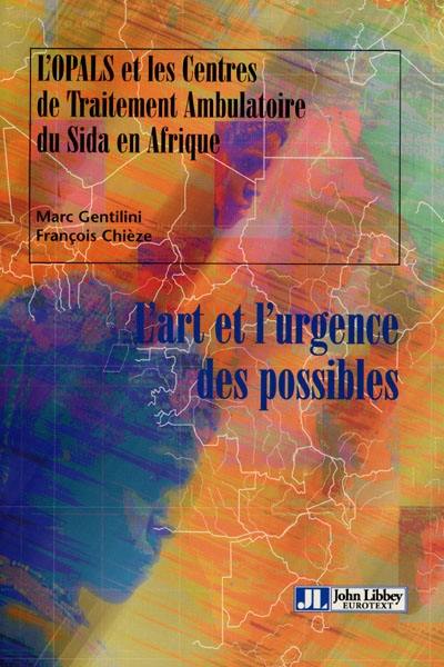 L'art et l'urgence des possibles : l'OPALS et les centres de traitement ambulatoire du sida en Afrique