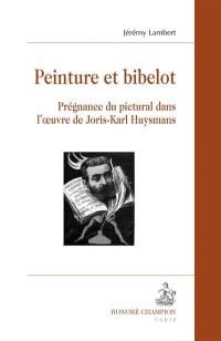 Peinture et bibelot : prégnance du pictural dans l'oeuvre de Joris-Karl Huysmans