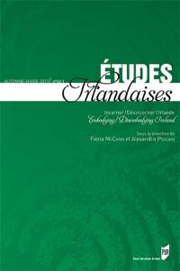 Etudes irlandaises, n° 42-1. Incarner-désincarner l'Irlande. Embodying, disembodying Ireland