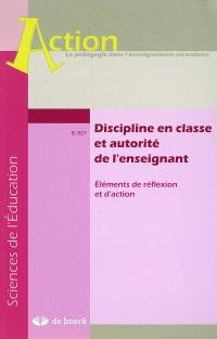 Discipline en classe et autorité de l'enseignant : éléments de réflexion et d'action