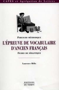 L'épreuve de vocabulaire d'ancien français : fiches de sémantique