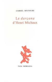 Le darçana d'Henri Michaux