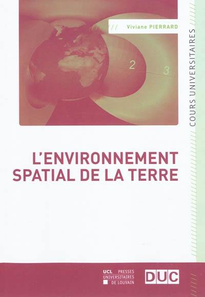 L'environnement spatial de la Terre