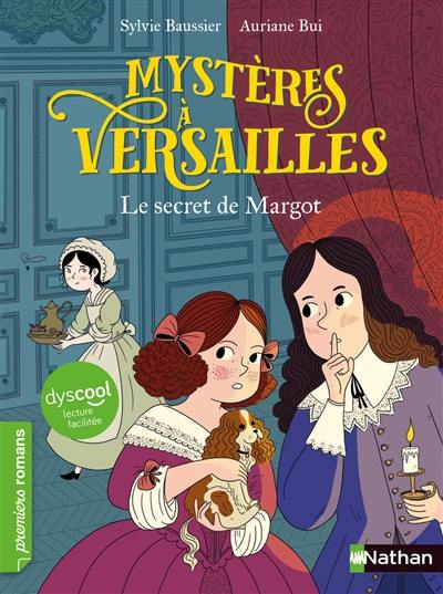 Mystères à Versailles. Le secret de Margot