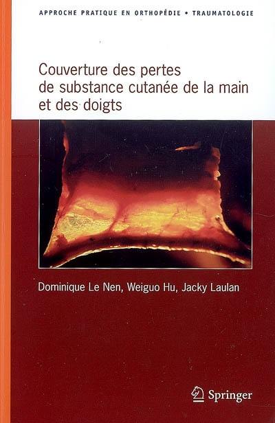 Couverture des pertes de substance cutanée de la main et des doigts