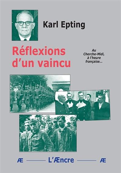 Réflexions d'un vaincu : au Cherche-Midi, à l'heure française...