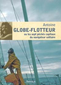 Globe-flotteur ou Les 7 péchés capitaux du navigateur solitaire