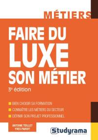 Faire du luxe son métier