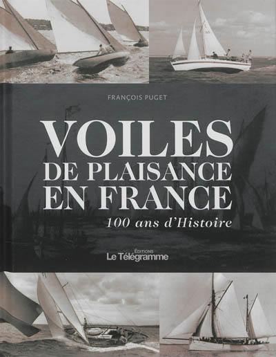 Voiles de plaisance en France : 100 ans d'histoire