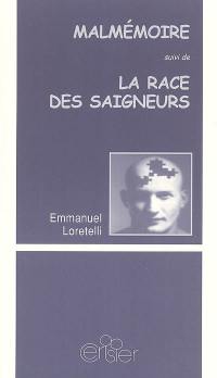 Malmémoire. La race des saigneurs