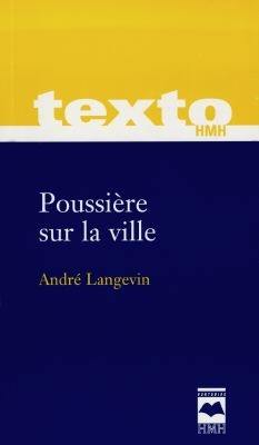 Poussière sur la ville : André Langevin