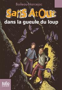 Sans Atout. Sans Atout dans la gueule du loup