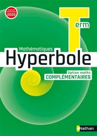 Hyperbole mathématiques, terminale : option maths complémentaires : nouveaux programmes 2020