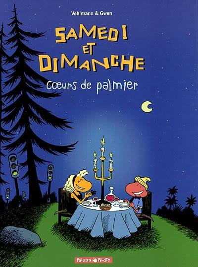 Samedi et dimanche. Vol. 2. Coeurs de palmier