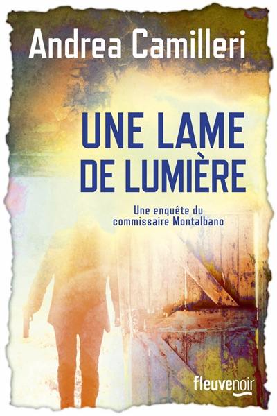 Une enquête du commissaire Montalbano. Une lame de lumière