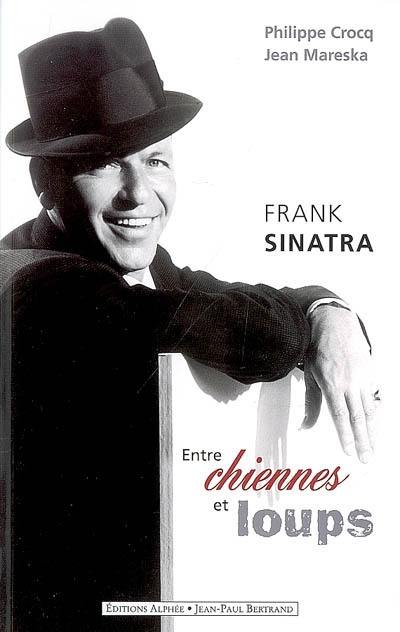 Franck Sinatra, entre chiennes et loups