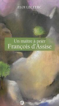 Un maître à prier : François d'Assise