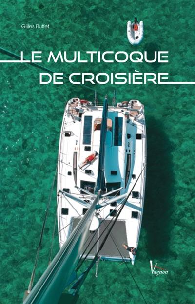 Le multicoque de croisière