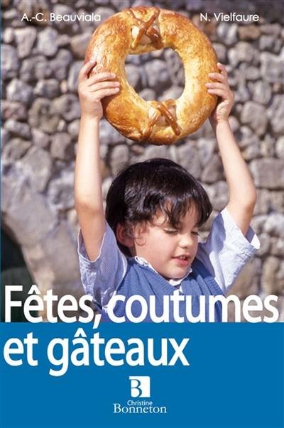 Fêtes, coutumes et gâteaux