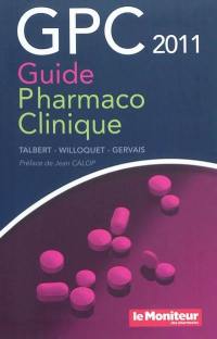 GPC 2011 : guide pharmaco-clinique