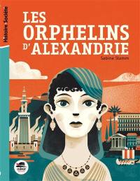 Les orphelins d'Alexandrie : le destin des enfants de Cléopâtre