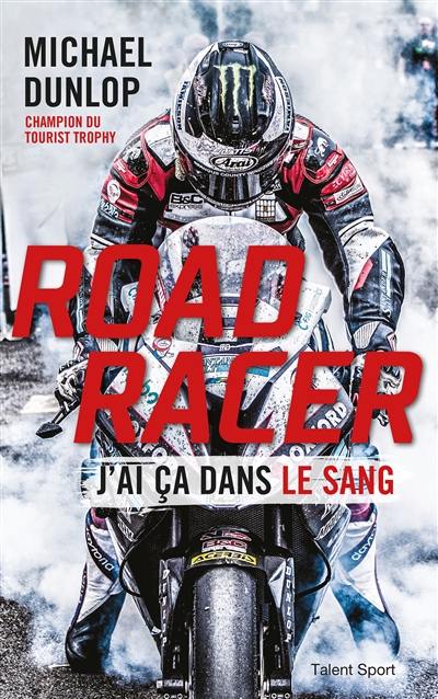 Road racer : j'ai ça dans le sang