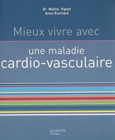 Mieux vivre avec une maladie cardio-vasculaire