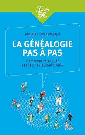 La généalogie pas à pas : comment retrouver ses racines aujourd'hui ?