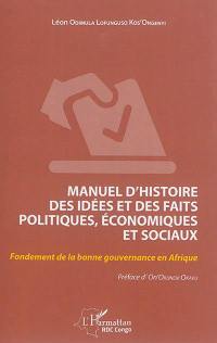 Manuel d'histoire des idées et des faits politiques, économiques et sociaux : fondement de la bonne gouvernance en Afrique