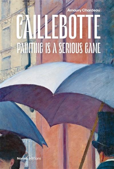 Caillebotte : painting is a serious game