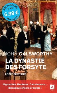 La dynastie des Forsyte. Vol. 1. Le propriétaire