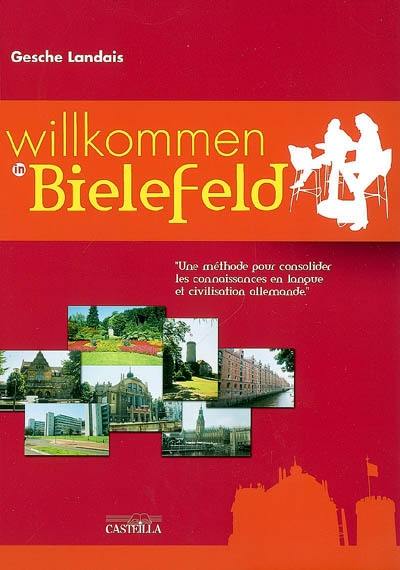 Willkommen in Bielefeld : une méthode pour consolider les connaissances en langue et civilisation allemande