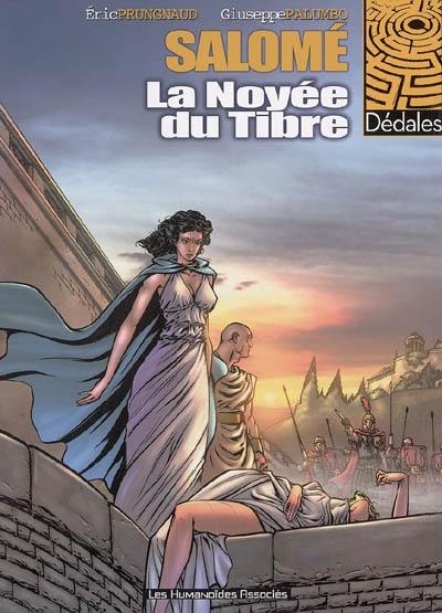 Salomé. Vol. 1. La noyée du Tibre