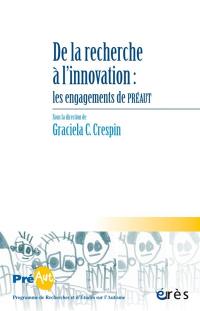 Cahiers de Préaut, n° 18. De la recherche à l'innovation : les engagements de Préaut