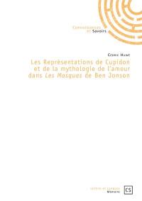 Les représentations de Cupidon et de la mythologie de l'amour dans Les masques de Ben Jonson