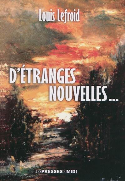 D'étranges nouvelles...