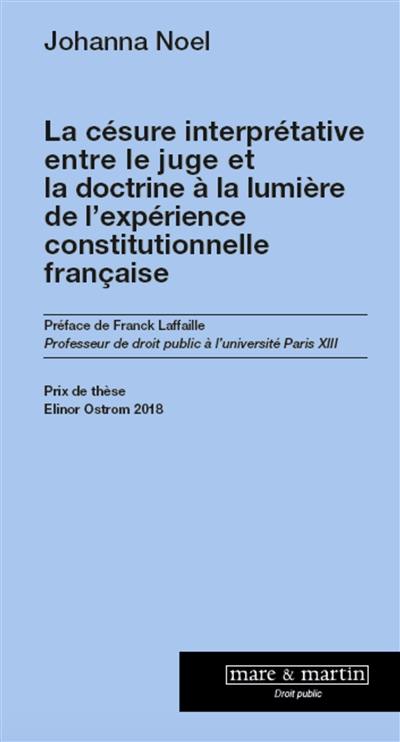 La césure interprétative entre le juge et la doctrine à la lumière de l'expérience constitutionnelle française