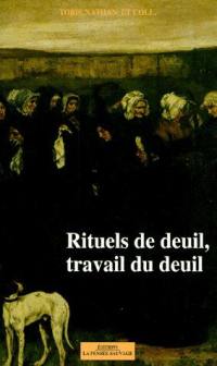 Rituels de deuil, travail du deuil