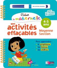 J'aime la maternelle : mes activités effaçables moyenne section, 4-5 ans