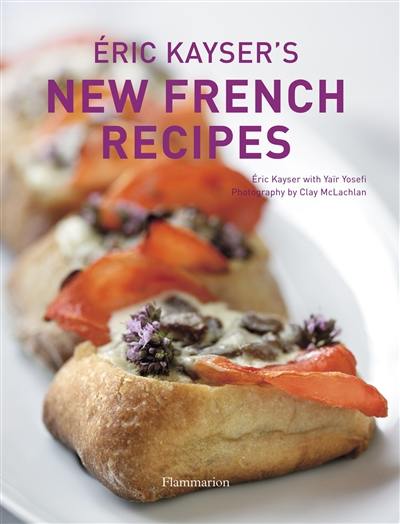 Eric Kayser's new French recipes