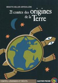 21 contes des origines de la Terre